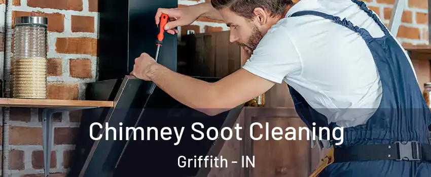  Chimney Soot Cleaning Griffith - IN