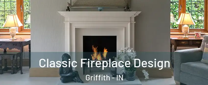  Classic Fireplace Design Griffith - IN
