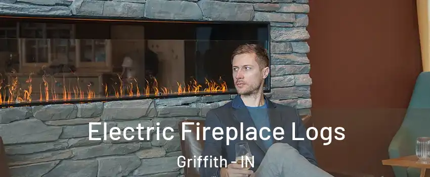  Electric Fireplace Logs Griffith - IN