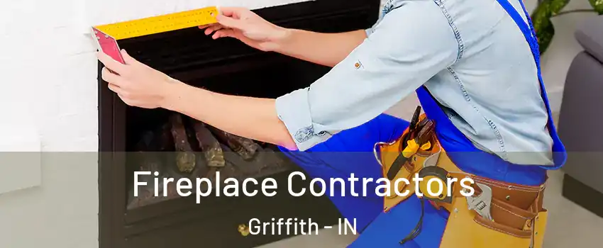  Fireplace Contractors Griffith - IN