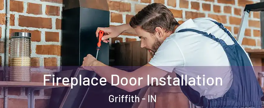  Fireplace Door Installation Griffith - IN