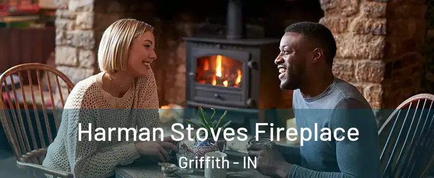  Harman Stoves Fireplace Griffith - IN