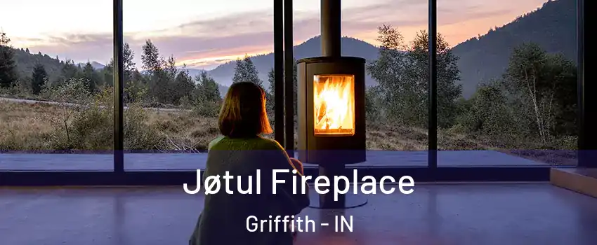  Jøtul Fireplace Griffith - IN