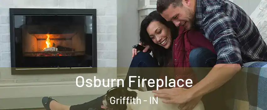  Osburn Fireplace Griffith - IN