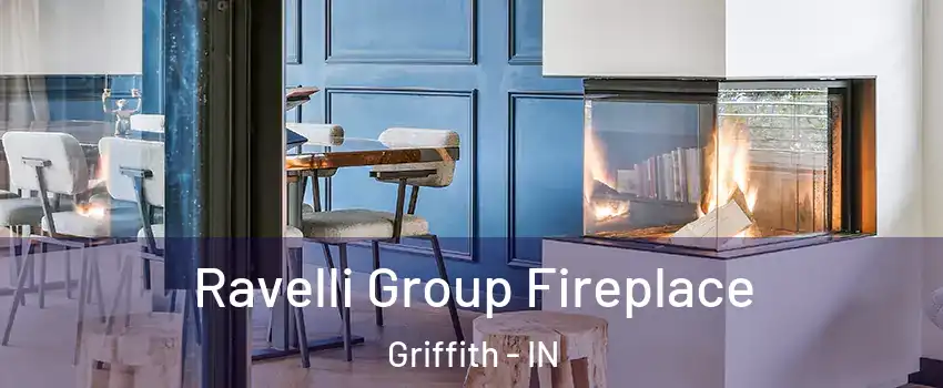  Ravelli Group Fireplace Griffith - IN