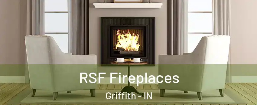  RSF Fireplaces Griffith - IN