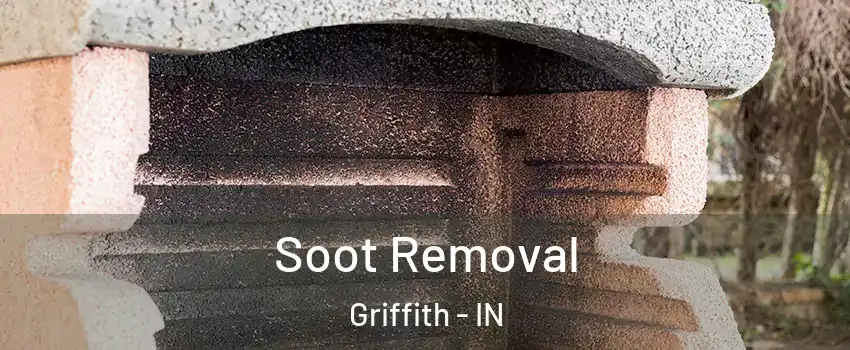 Soot Removal Griffith - IN