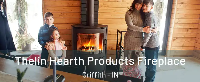  Thelin Hearth Products Fireplace Griffith - IN