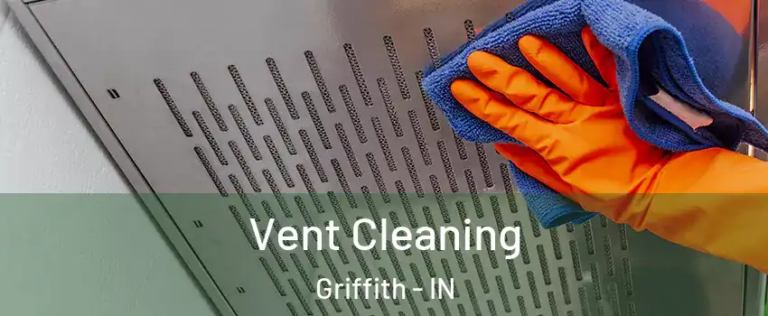  Vent Cleaning Griffith - IN