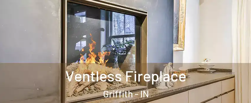  Ventless Fireplace Griffith - IN